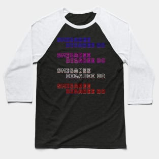 SMIGADEE DIGADEE DO FUN GOOFY PHRASE DESIGN Baseball T-Shirt